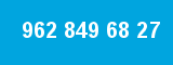 962 849 68 27